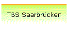 TBS Saarbr�cken